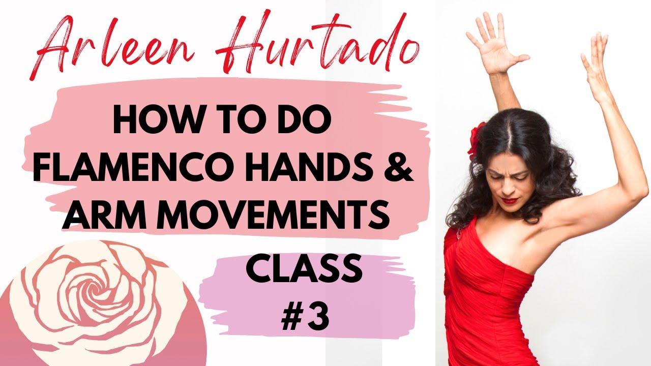 How to do Flamenco Hand Movements with Arleen Hurtado