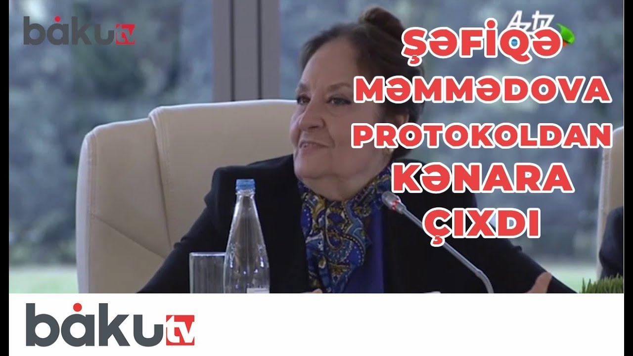 Şəfiqə Məmmədova protokoldan kənara çıxdı