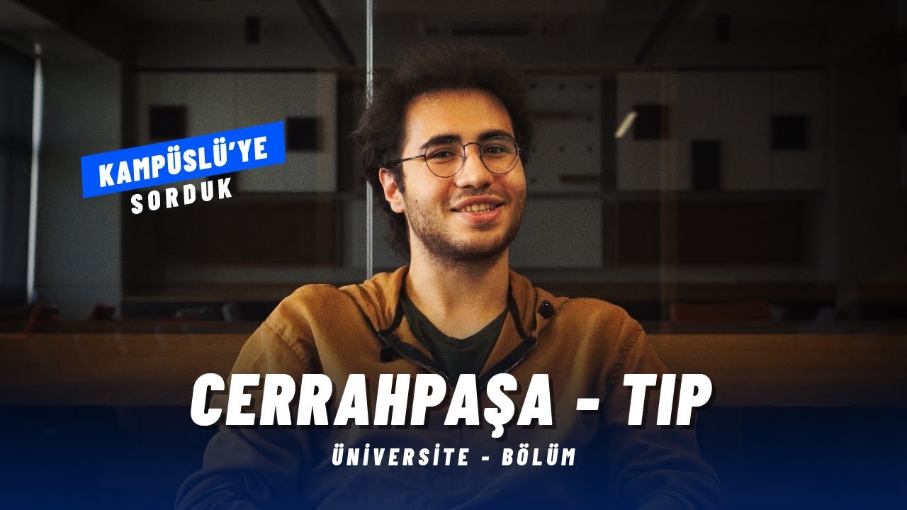 KAMPÜSÜ OLMAYAN EFSANE! | Cerrahpaşa Tıp Fakültesi