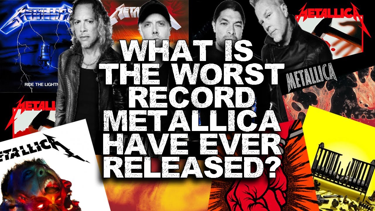 What Is Metallica's Worst Record?