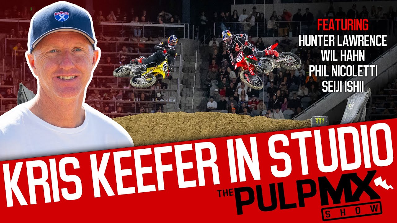PulpMX Show 651 - Hunter Lawrence, Wil Hahn, Nicoletti, Seiji Ishii w/ Kris Keefer in Studio