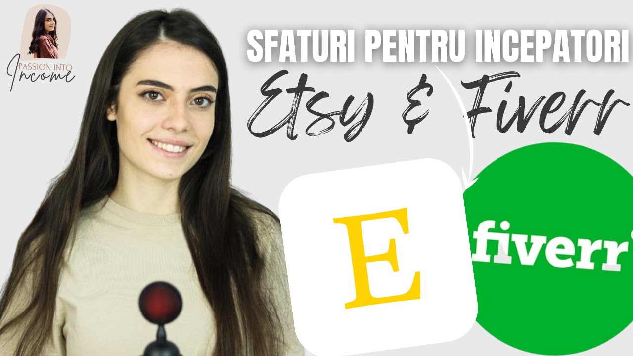 Sfaturi Pentru Incepatori! Cum Sa Faci Bani Online Pe Platformele Fiverr & Etsy!