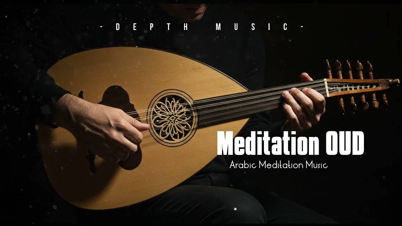 Arabic OUD Meditation music - relax and deep sleep music