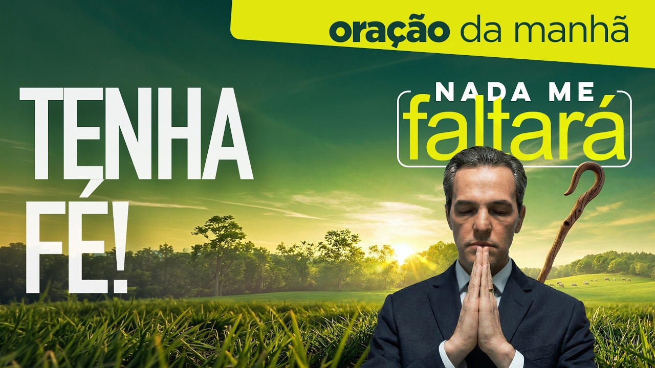 Oração da Manhã ☀️ NÃO BASTA COMEÇAR BEM, É PRECISO PERMANECER FIRME ATÉ O FIM [QUA 18MAR]