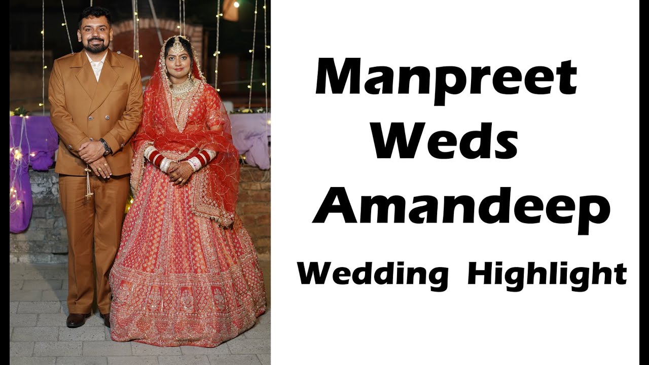 Manpreet Weds Amandeep  Wedding  Highlight   Vicky photography Malarampura