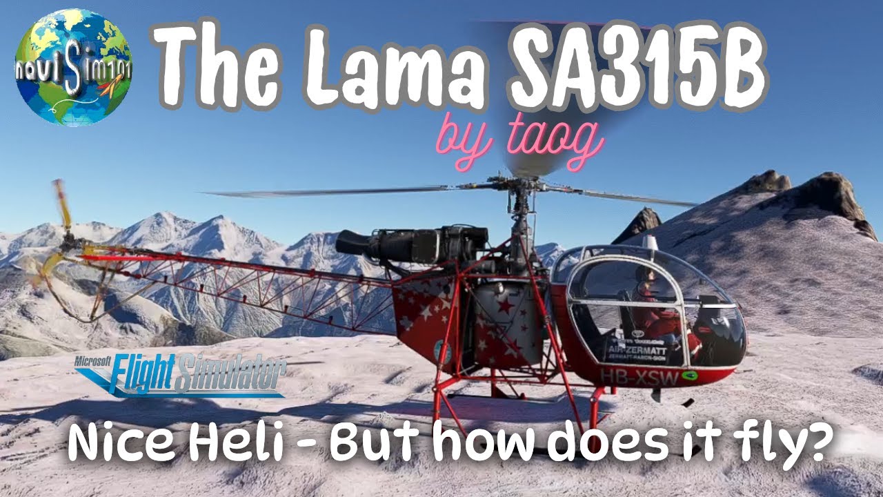 MSFS2020 LAMA  SA315B  by taog - Nice Heli - But how does it fly? | Full Flight Tutorial