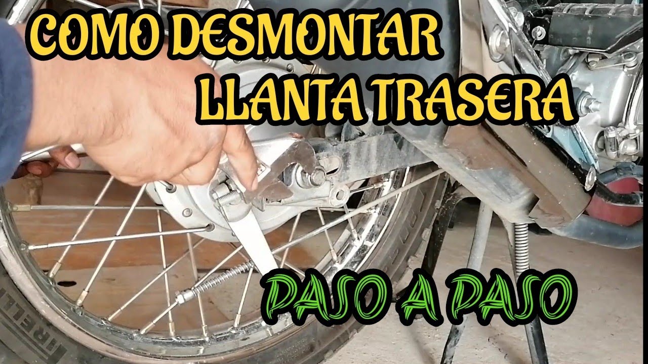 COMO QUITAR O DESMONTAR LLANTA TRASERA DE TU MOTOCICLETA, PASO A PASO