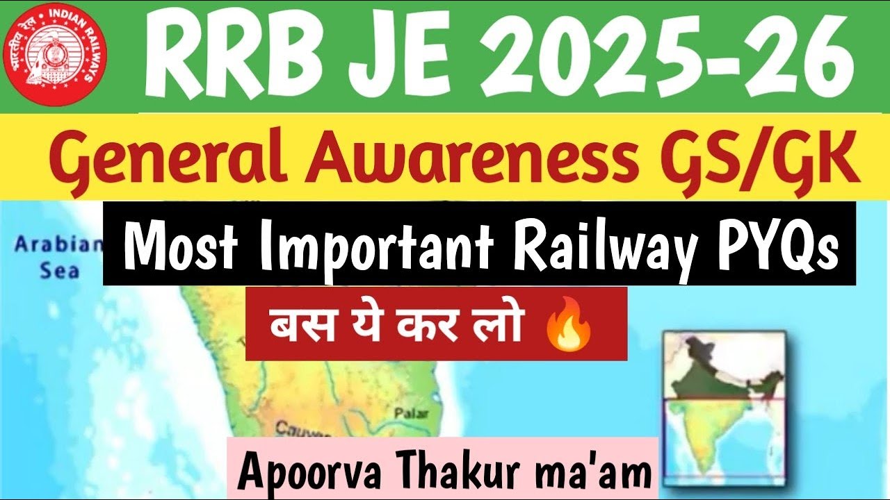 RRB JE 2026 GK/GS Most important PYQs General Awareness | Railway Exams | APOORVA THAKUR MA'AM