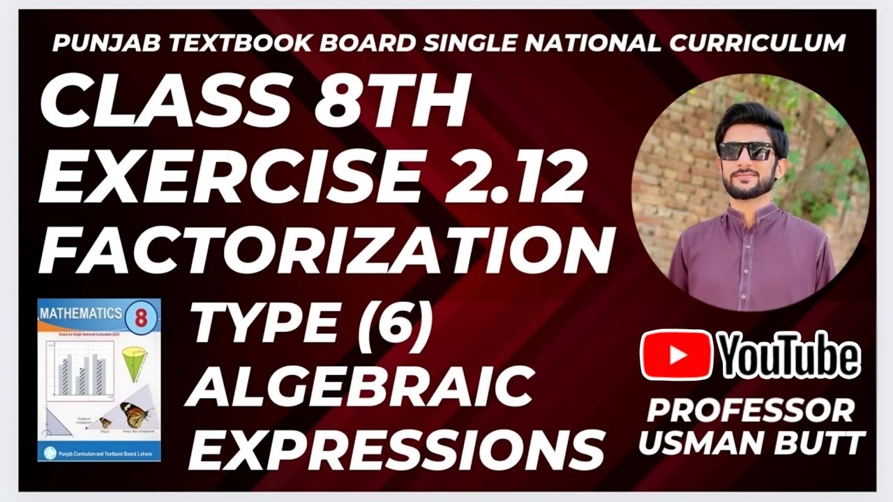 Class 8th Mathematics Exercise 2.12 | Factorization| Professor Usman Butt