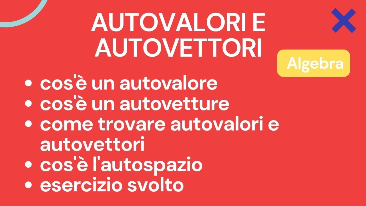 Autovalori ed Autovettori | Spiegazione ed esercizio 