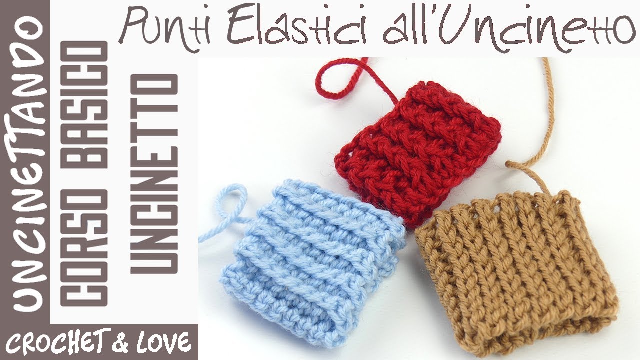 3 Modi per Fare il Punto Elastico all'Uncinetto - Corso di Uncinetto Lez. 10