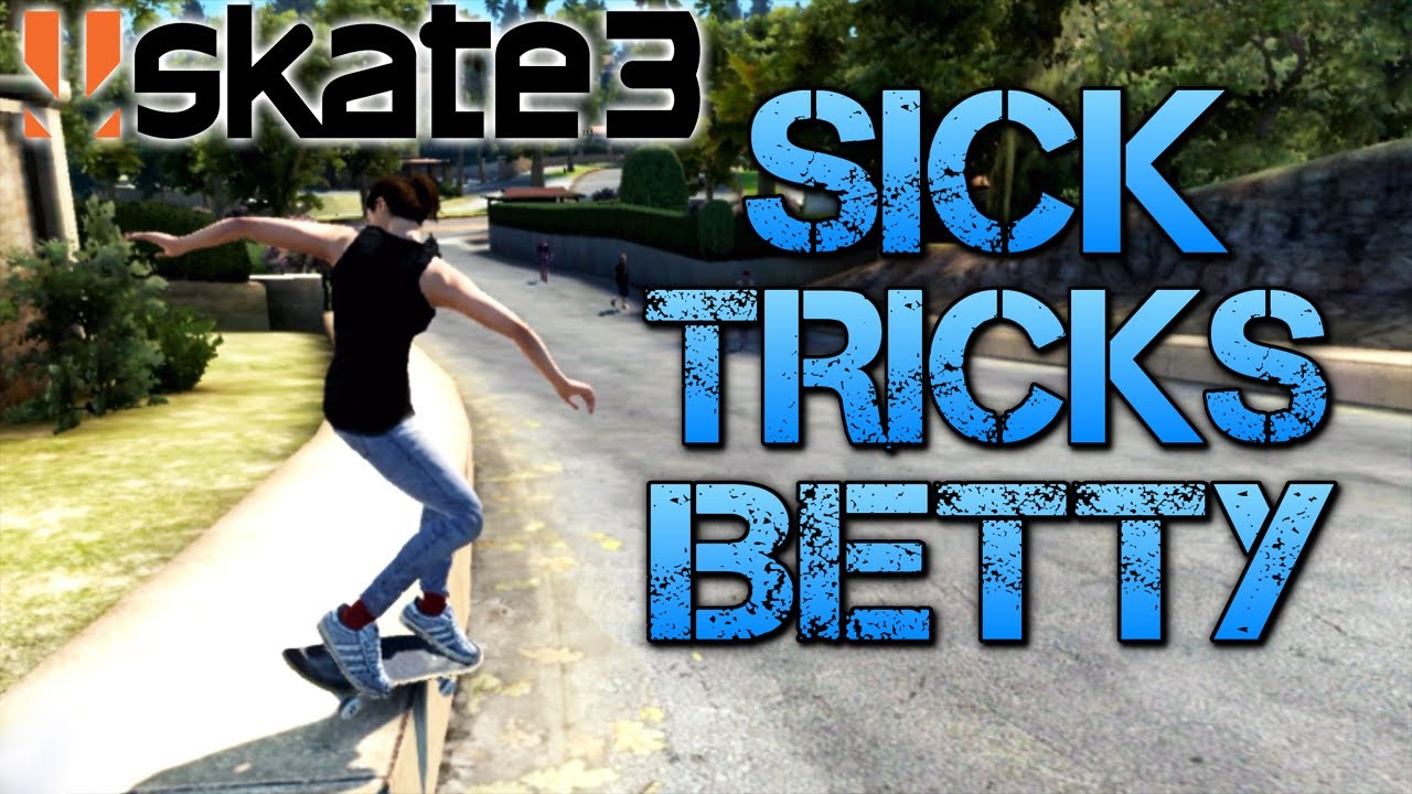 Skate 3 - Part 11 | SICK TRICKS BETTY | Playing on easy mode