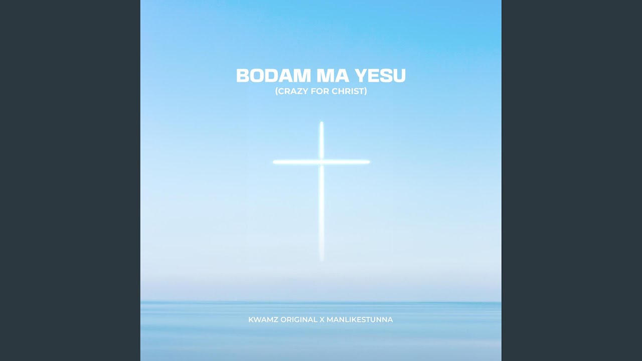 Bodam Ma Yesu (Crazy For Christ)