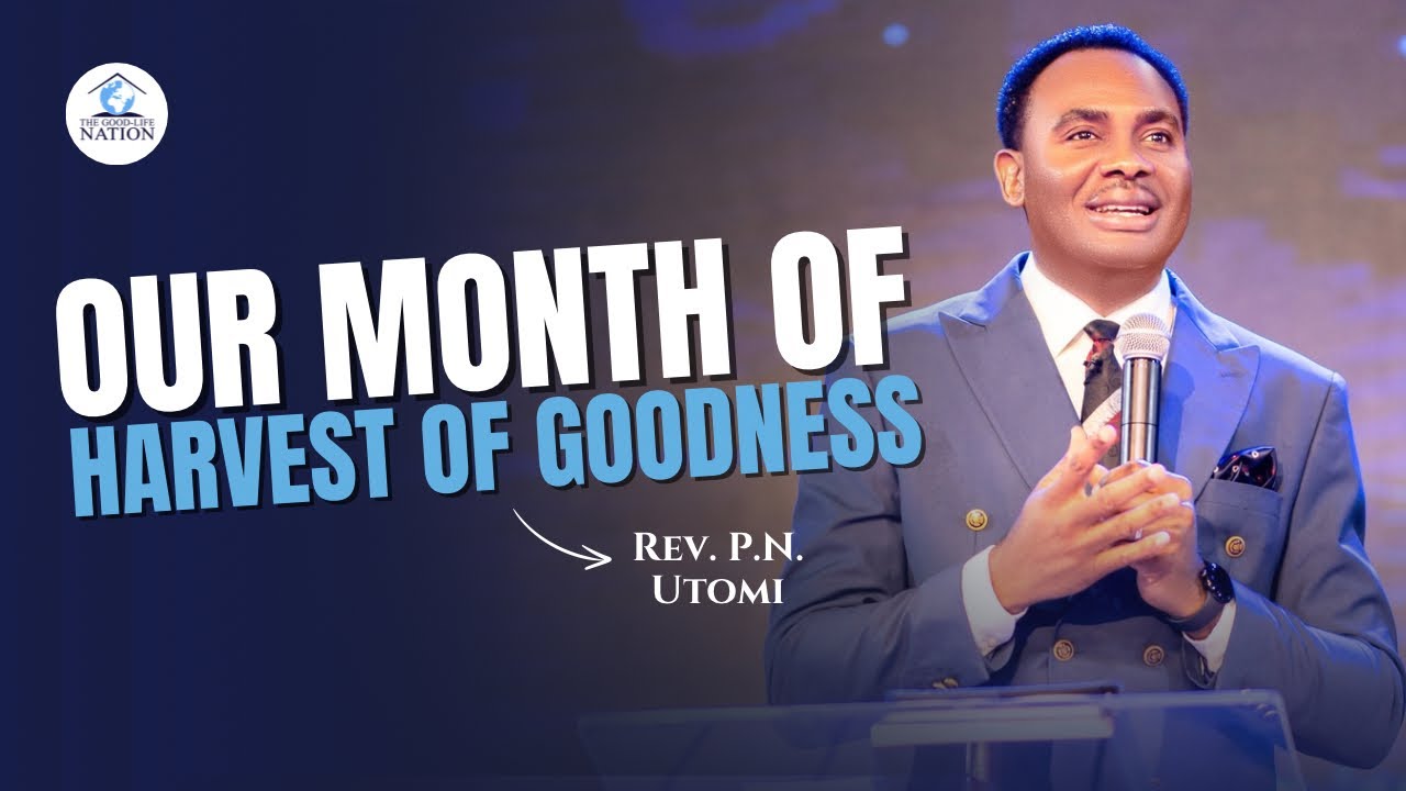OUR MONTH OF HARVEST OF GOODNESS