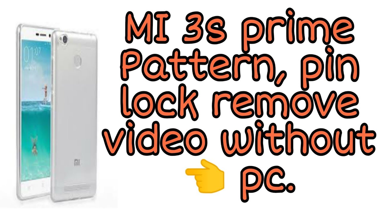 Xiaomi Redmi 3s prime  Pattern , pin lock remove password unlock Solutions without computer