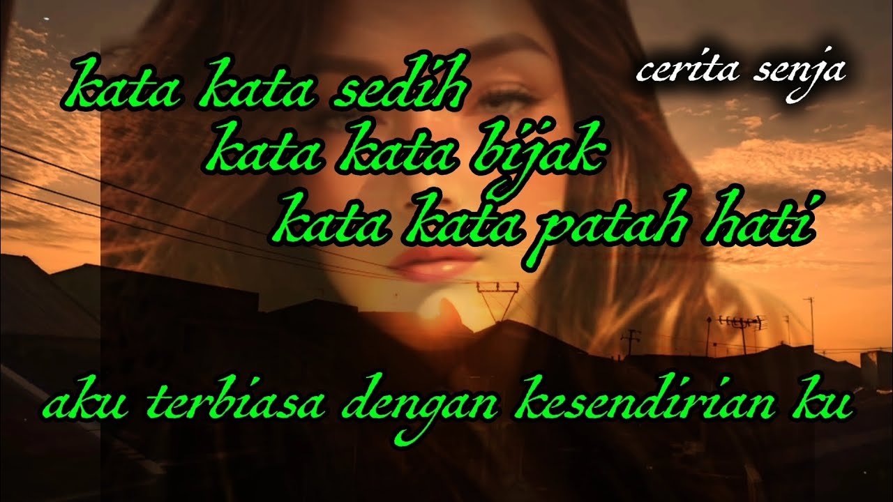 Kata kata sedih, bijak, patah hati | aku terbiasa dengan kesendirianku