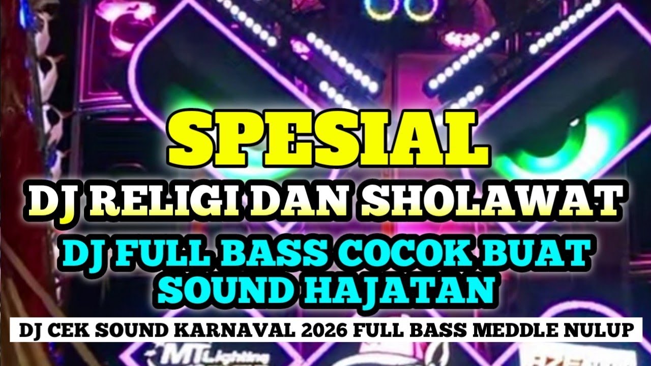 DJ RELIGI DAN SHOLAWAT VIRAL TERBARU 2026 | DJ CEK SOUND RELIGI FULL BASS COCOK BUAT SALON HAJATAN