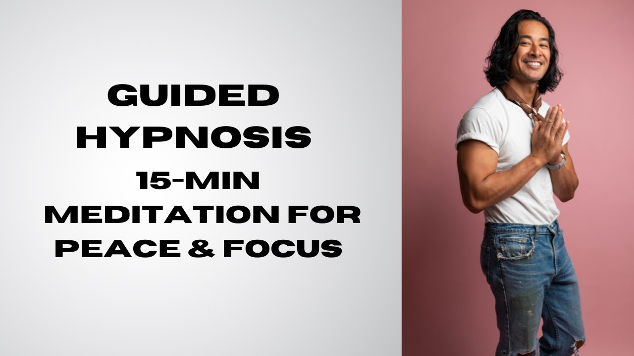 15 Min Hypnosis for Inner Peace & Focus
