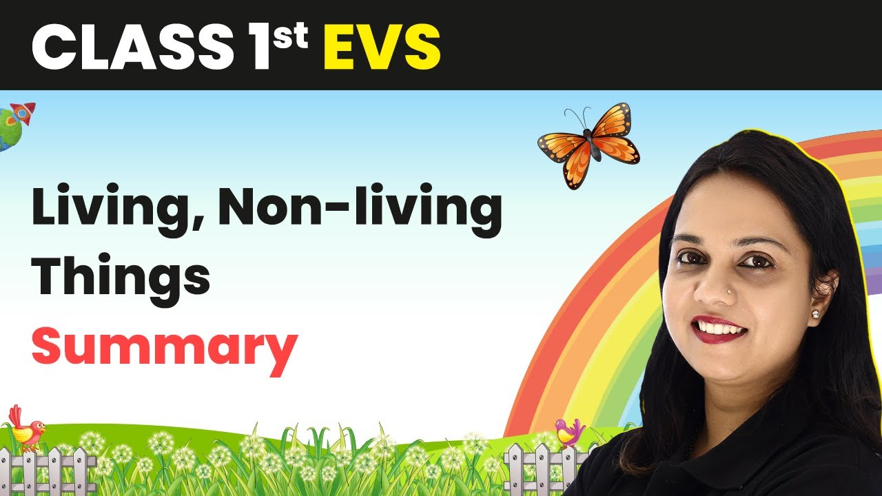 Living, Non-living Things - Summary | Class 1 EVS