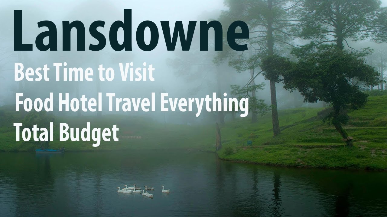 Lansdowne Uttrakhand | Places to Visit in Lansdowne | Best time to Visit Lansdowne | Weekend Trip |