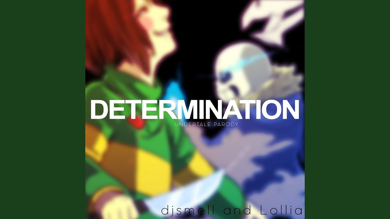Determination (Undertale Parody of 