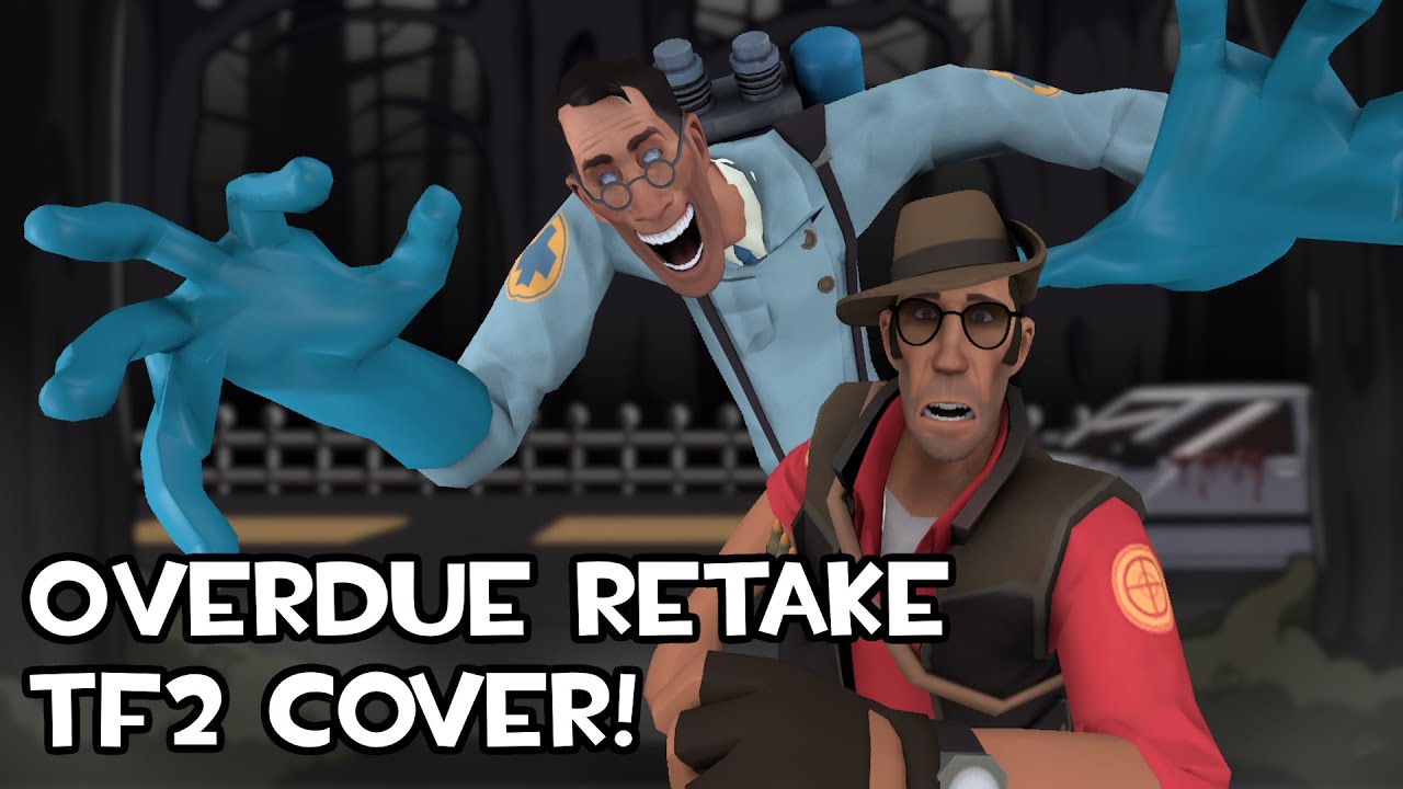 Overdue Retake TF2 Cover - Medic vs Sniper - FNF song cover