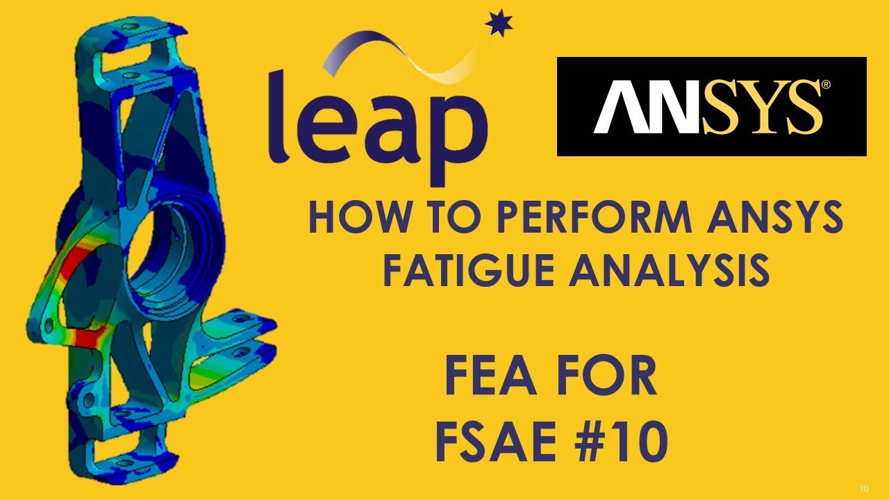 FEA for FSAE #10 HOW TO PERFORM ANSYS FATIGUE ANALYSIS