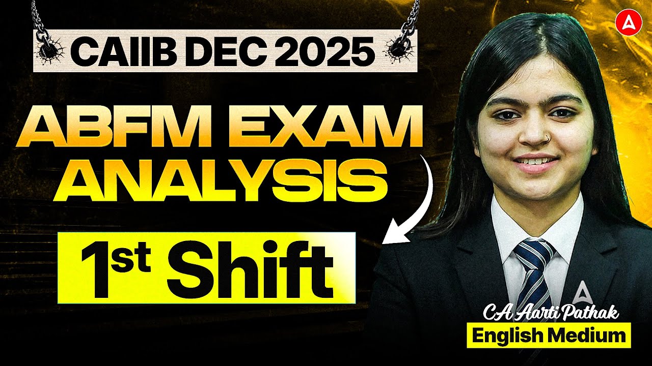 ABFM Exam Analysis Shift 1 | CAIIB ABFM Dec 2025 Exam Analysis | ABFM Exam Review | CA Aarti Pathak