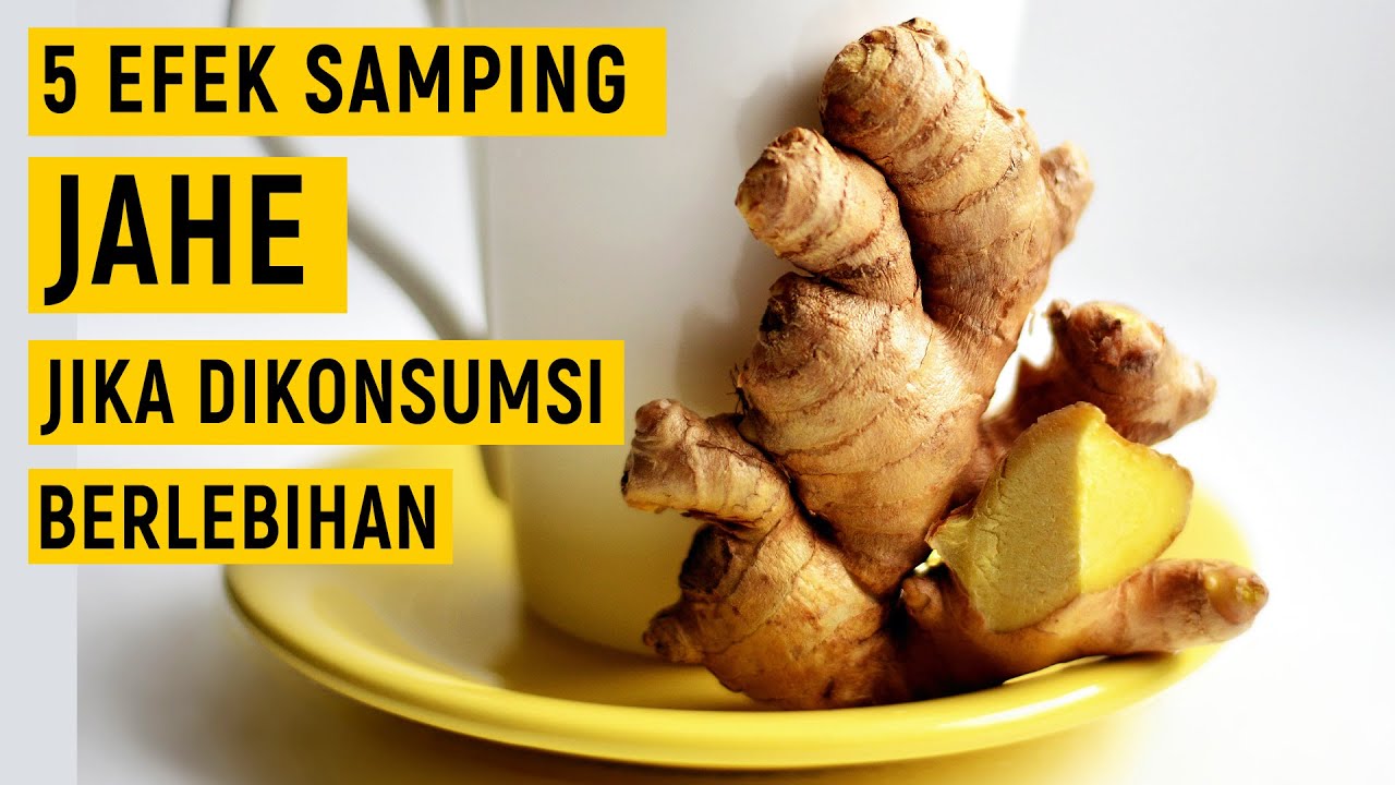 5 Efek Samping Jahe Jika Dikonsumsi Secara Berlebihan