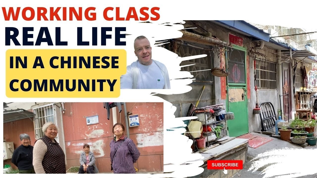 Working Class Real life in a Chinese Community in Nanjing China