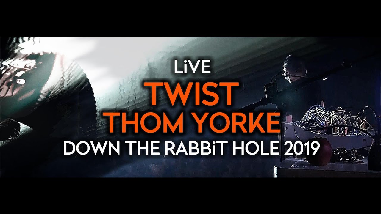 Thom Yorke -Twist (Live at Down The Rabbit Hole 2019)