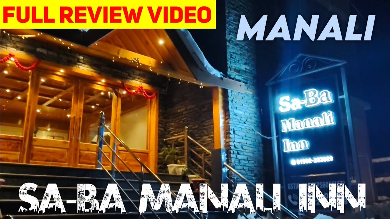Sa-Ba Manali Inn | Hotel In Manali Near Mall Road | Deluxe Room | Full Review Video | Sabuj Baidya