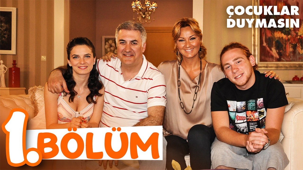 Çocuklar Duymasın 1. Bölüm