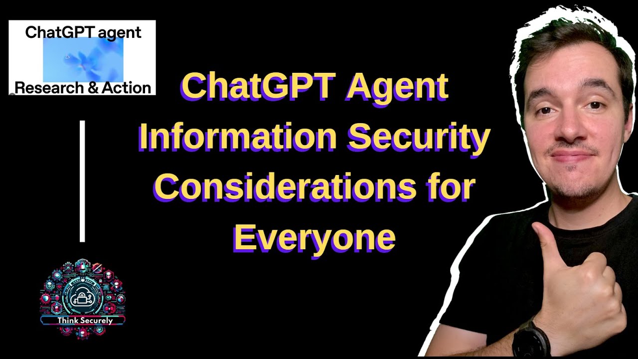 ChatGPT Agent Information Security Considerations for users