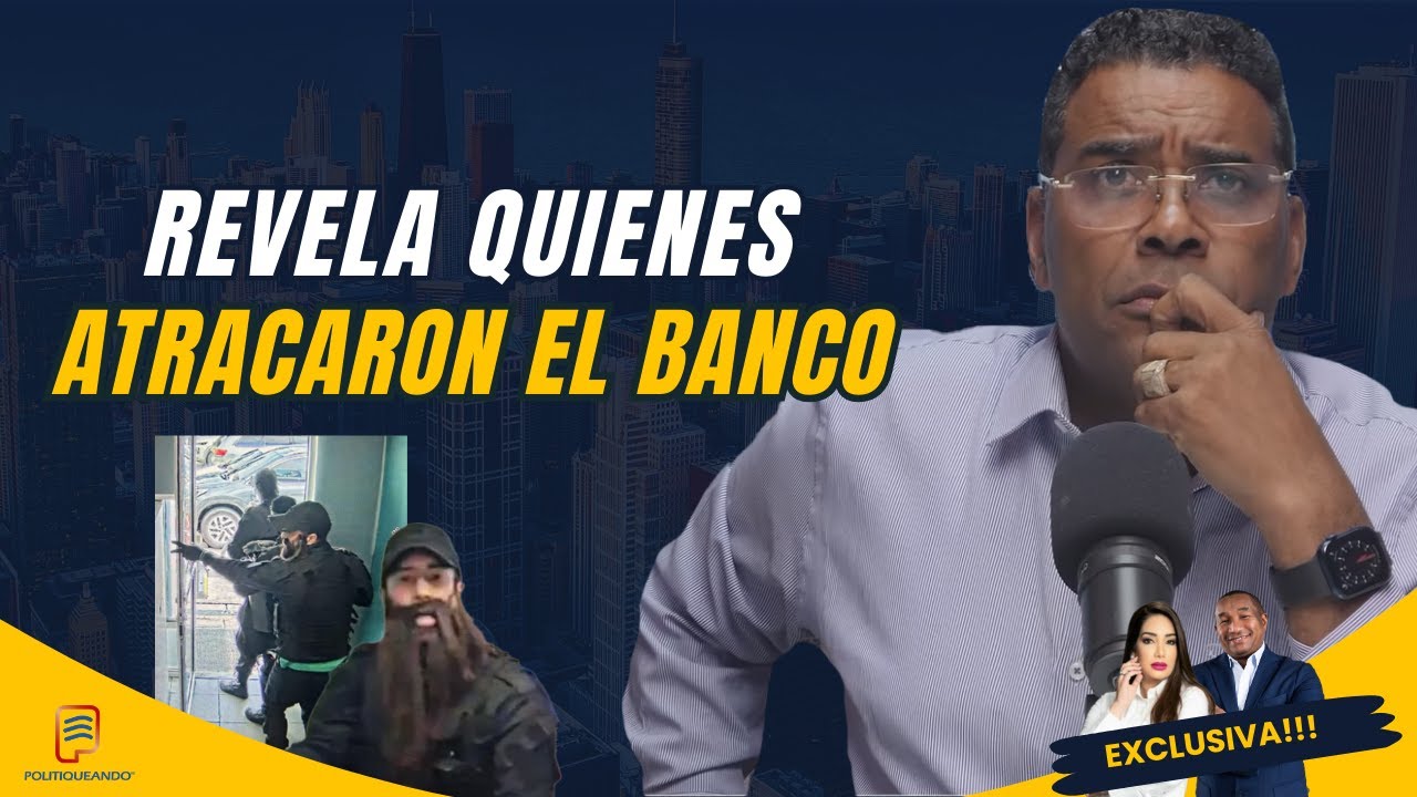 JOHN BERRY: REVELA QUIÉNES ATRACARON EL BANCO Y UN SECRETO-ESCÁNDALO DEL CANCILLER ROBERTO ÁLVAREZ!