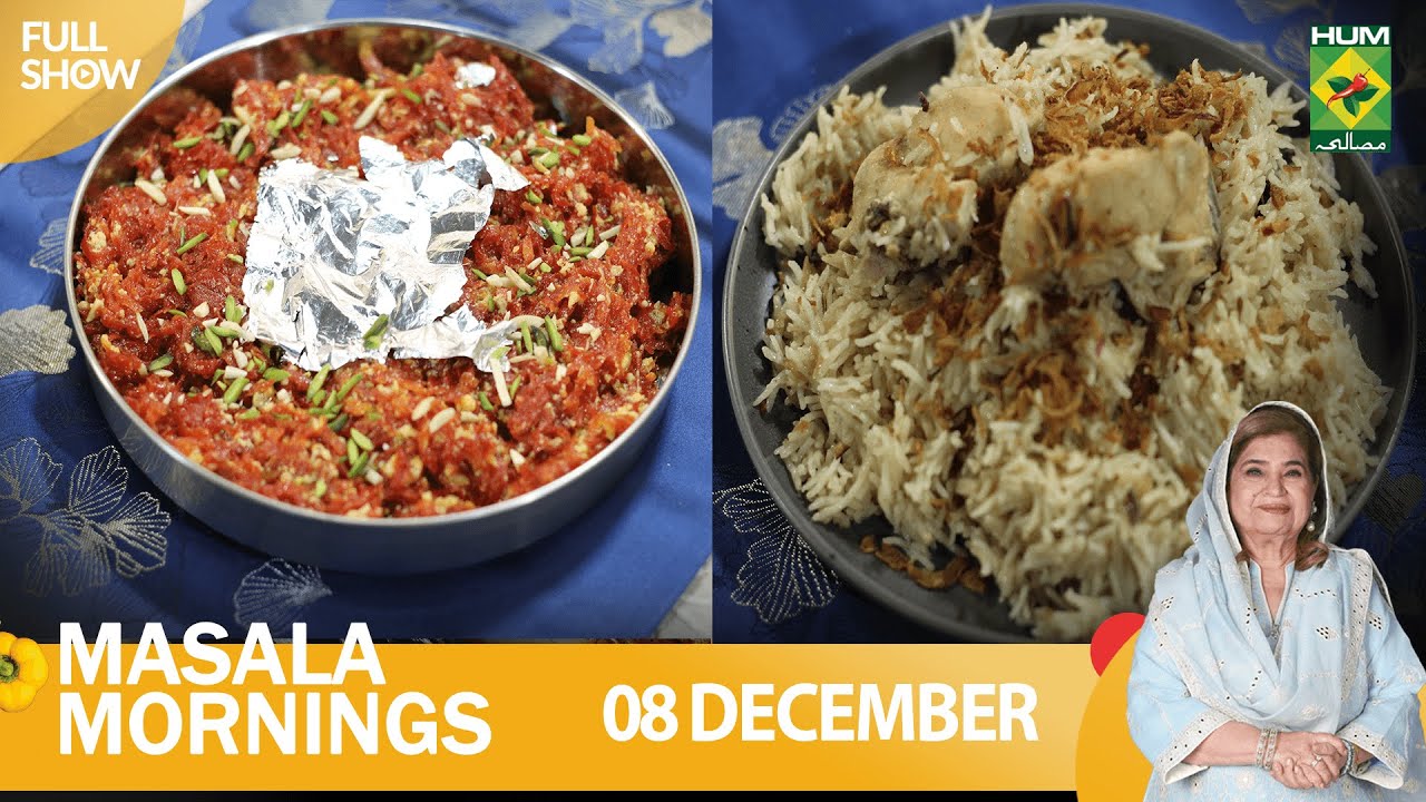 Masala Mornings - 08 Dec 2022 - Recipes: Gajar Ka Halwa & Pulao In a Jiffy - Chef Shireen Anwar