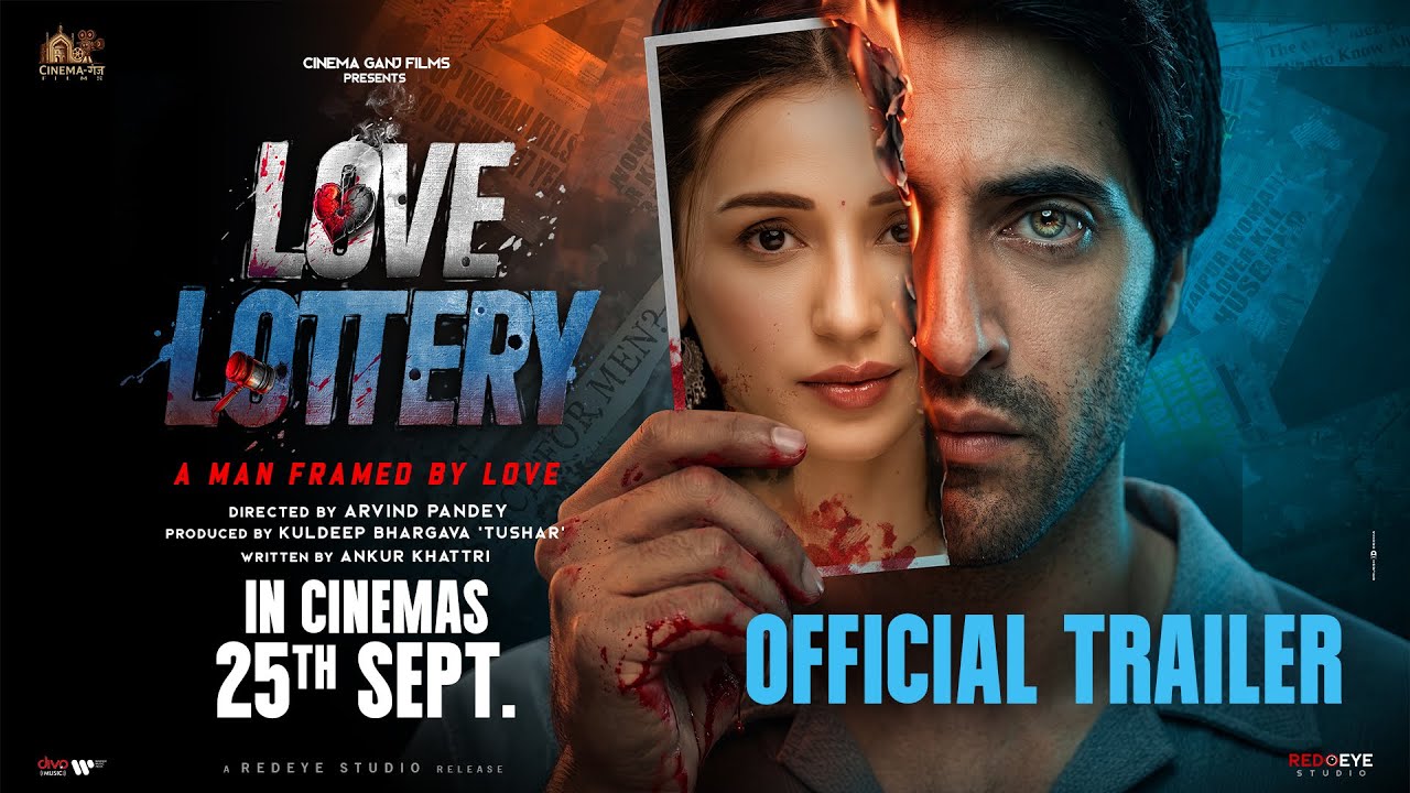 Love Lottery Official Trailer | Akshay Oberoi | Heli Daruwala | Arvind Pandey | In Cinemas 25 Sep