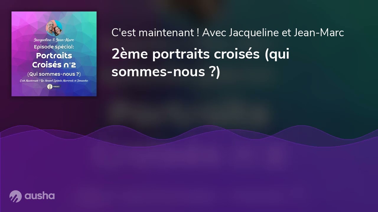 2ème portraits croisés (qui sommes-nous ?)