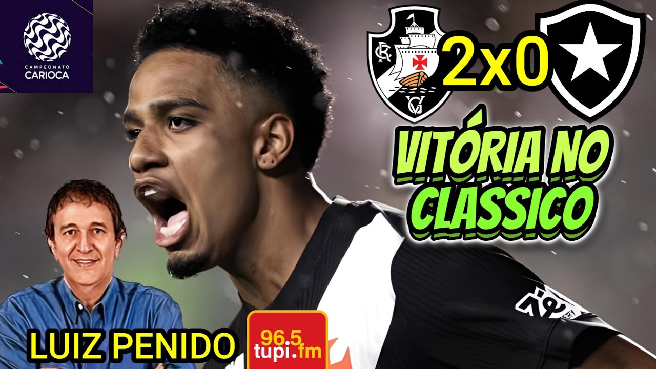 Vasco 2 x 0 Botafogo Narração LUIZ PENIDO Carioca 2026