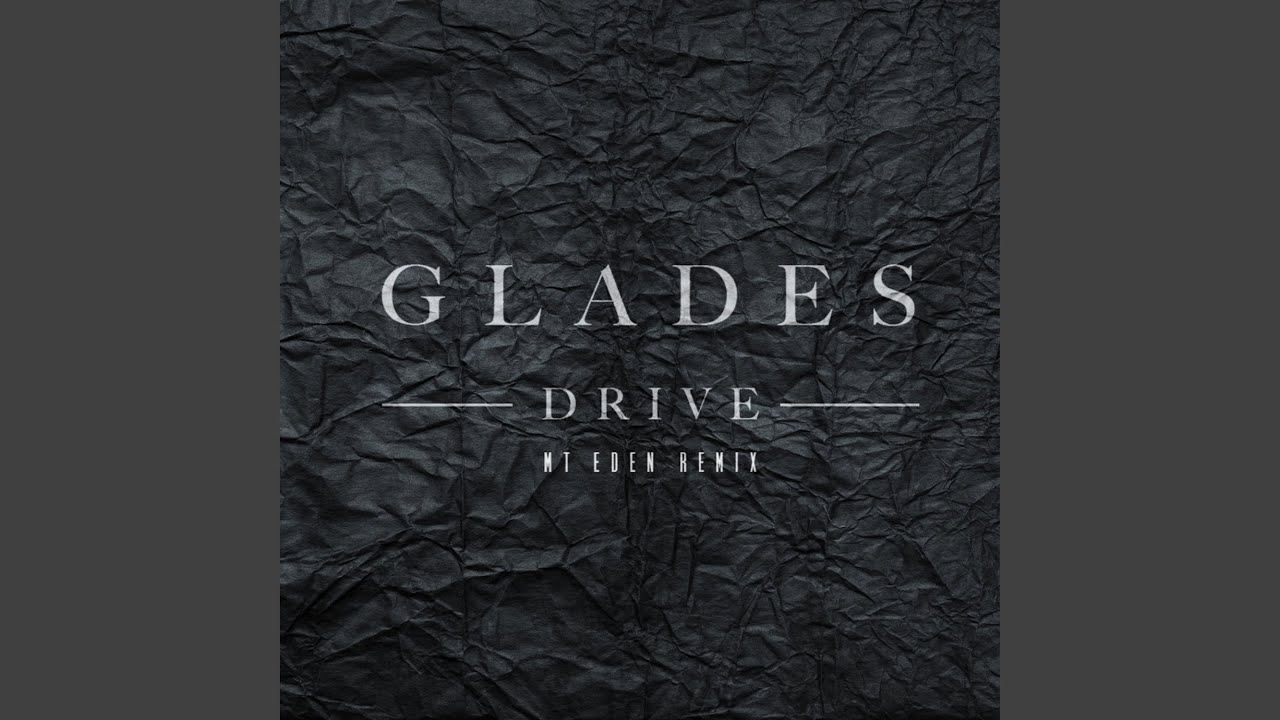 Drive (Mt. Eden Remix)