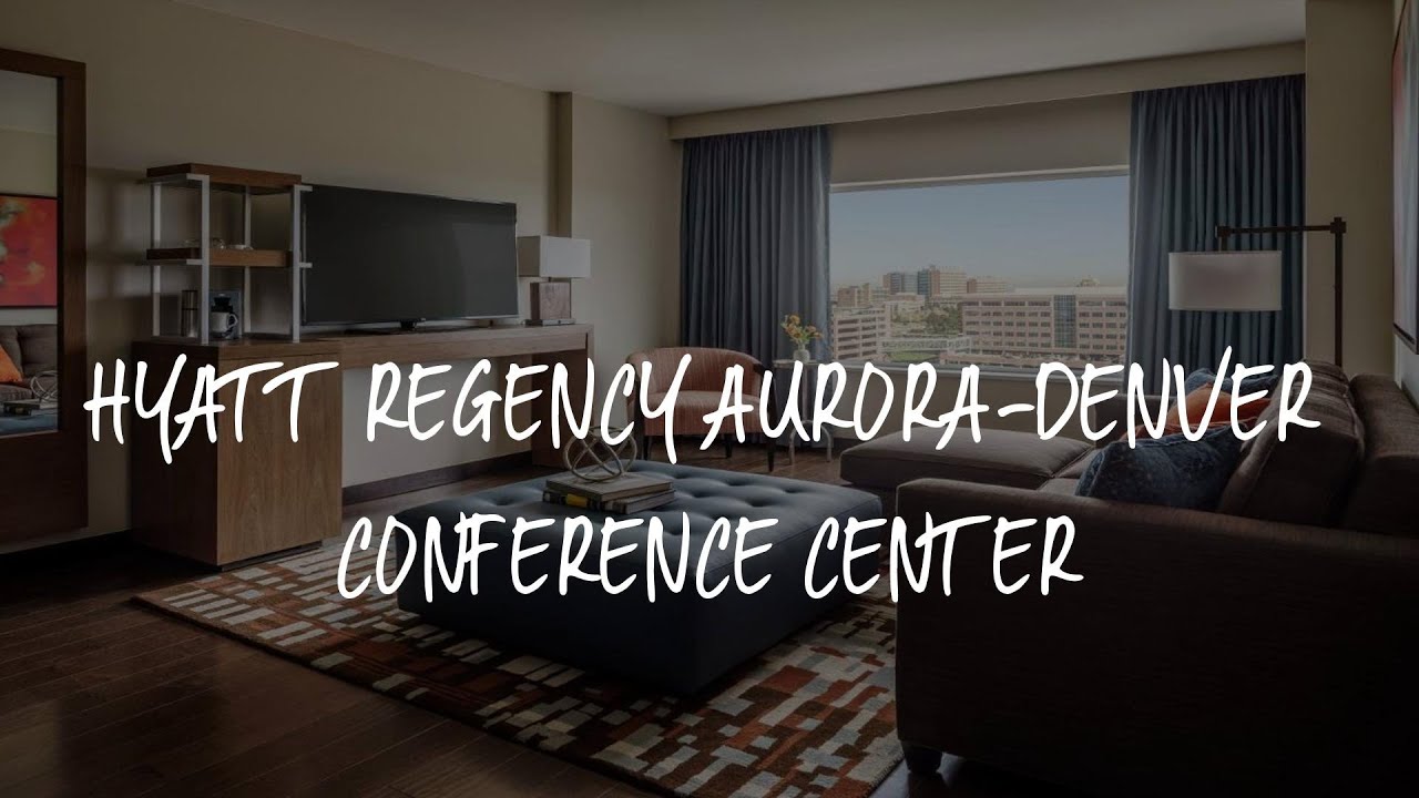 Hyatt Regency Aurora-Denver Conference Center Review - Aurora , United States of America