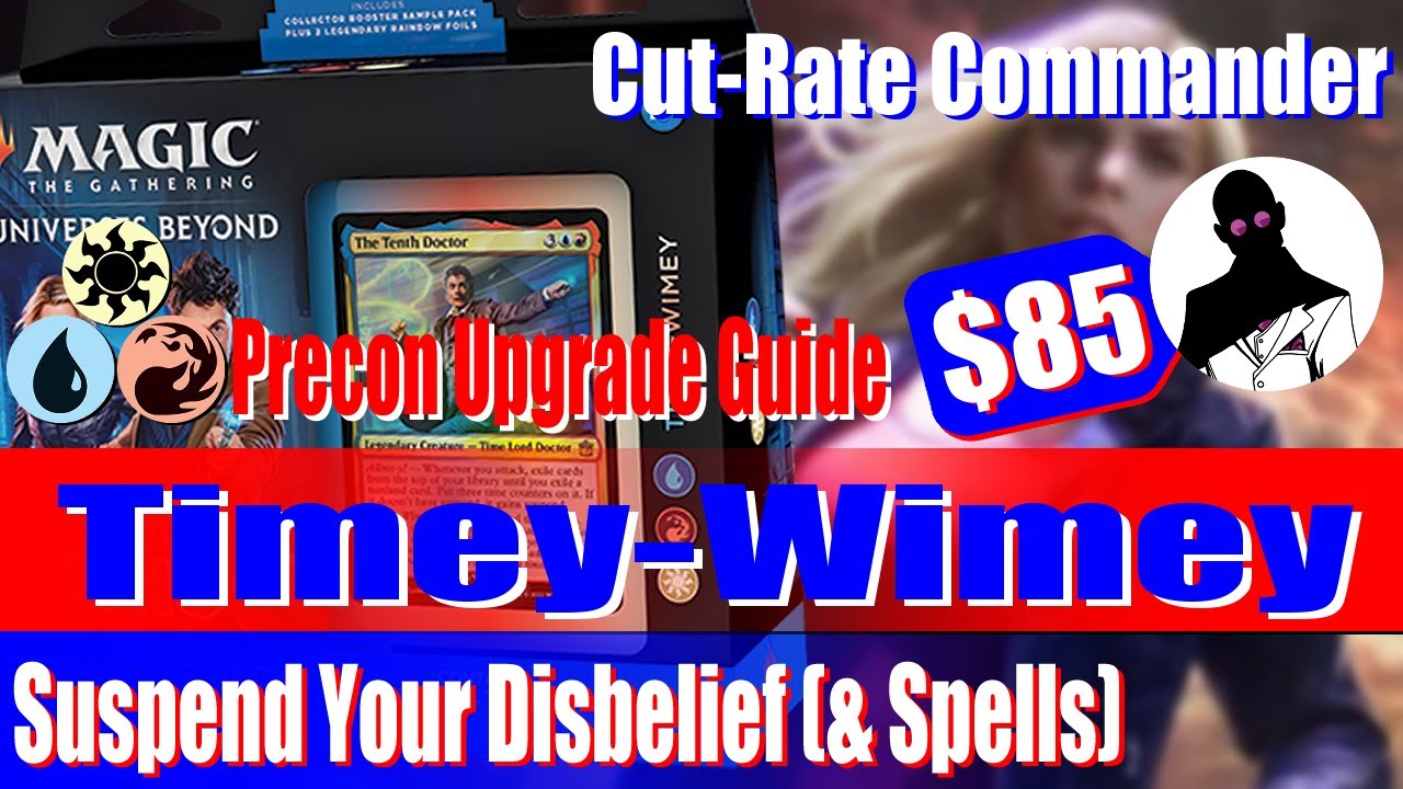 Cut-Rate Commander | Timey-Wimey Precon Upgrade Guide
