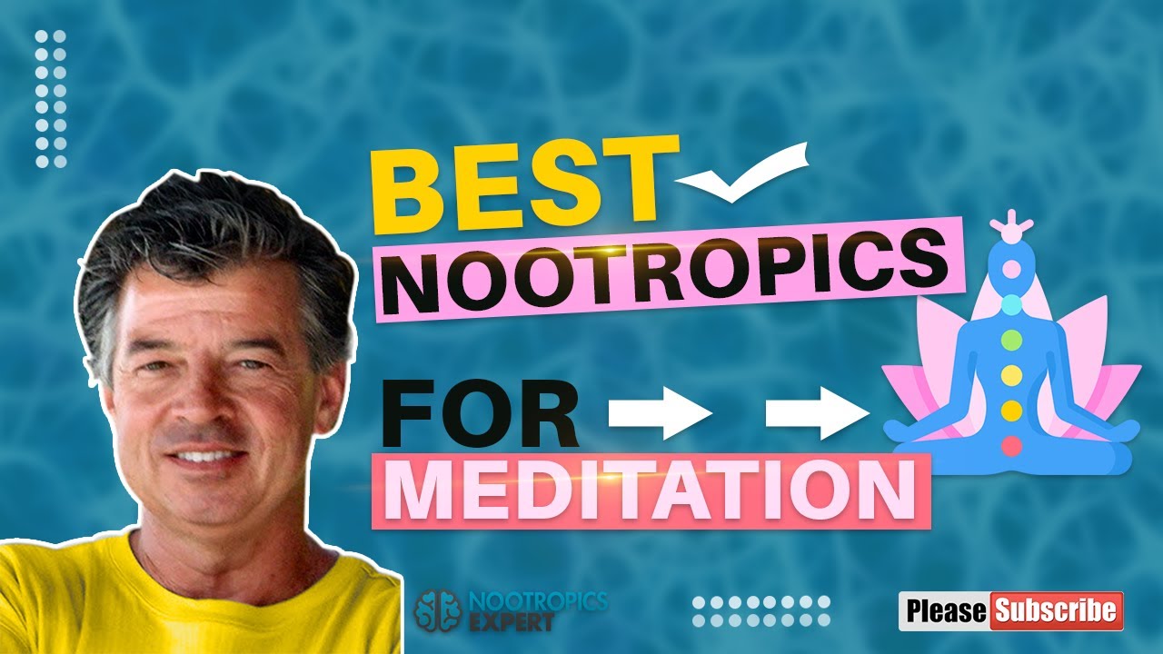 Best Nootropics to Enhance Meditation