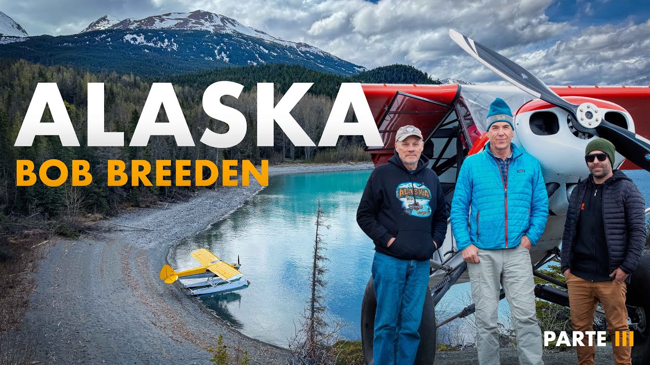 ALASKA 2024 capitulo III  - BOB BREEDEN - El Messi del STOL