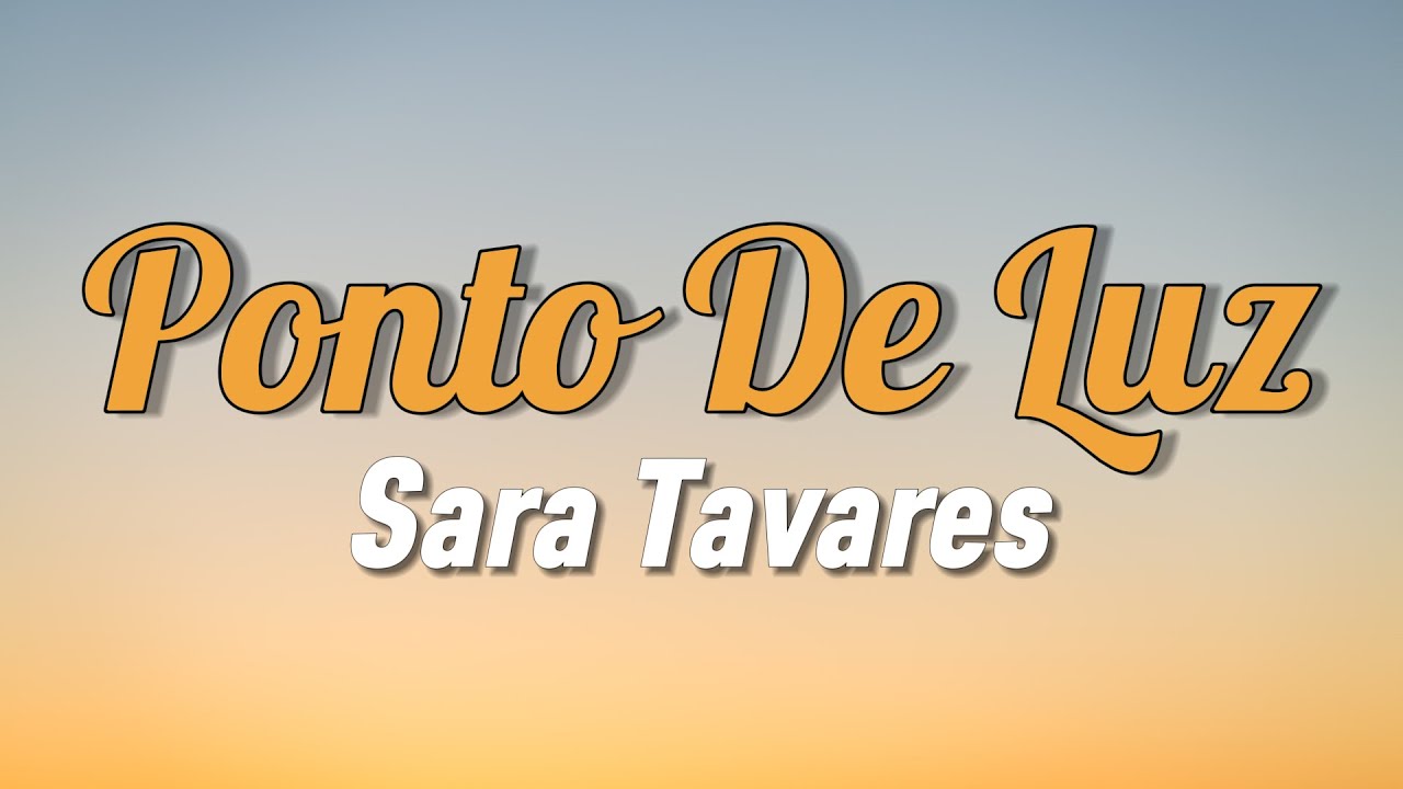 Sara Tavares - Ponto de Luz (Letra)