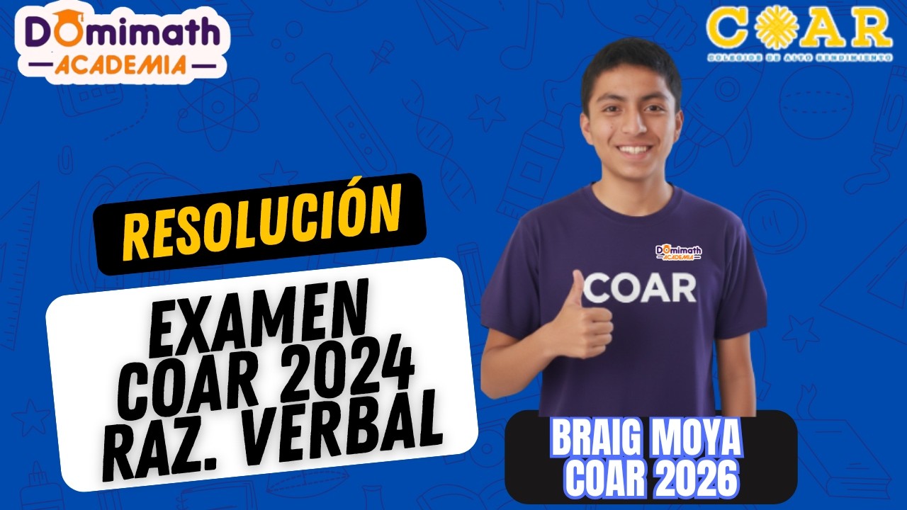 Examen COAR 2024: Resolución Razonamiento Verbal | Solucionario Paso a Paso | DOMIMATH