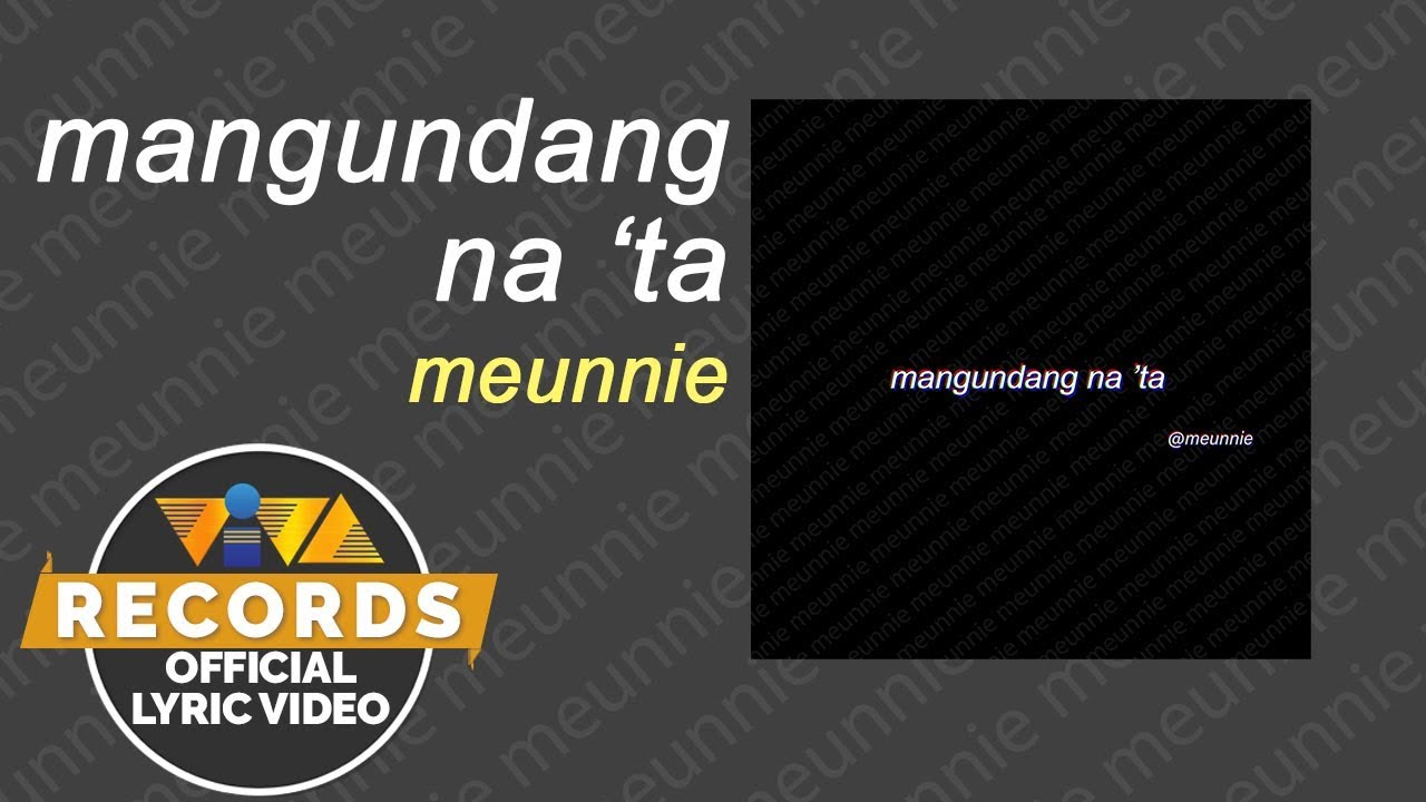 Mangundang Na 'Ta  - Meunnie [Official Lyric Video]