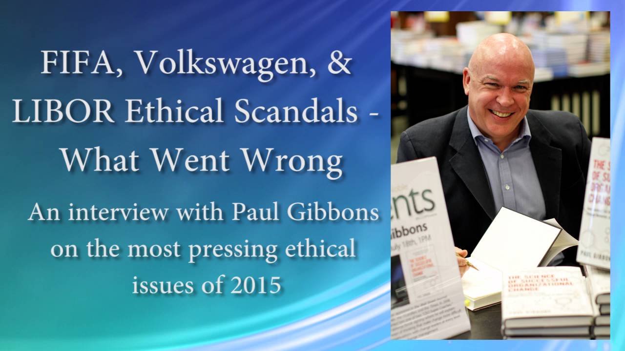 FIFA, Volkswagen, and LIBOR Ethical Scandals   What Went Wrong