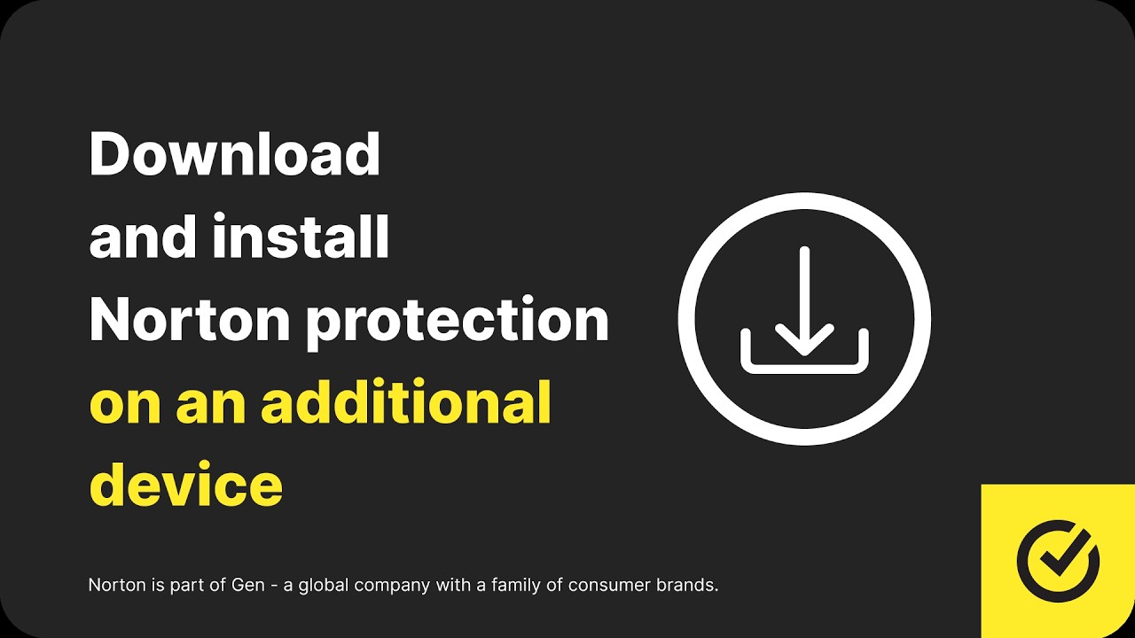 How to download and install the Norton app on an additional device