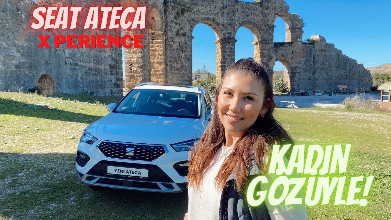 Yeni SEAT ATECA |Test Sürüşü| Kadın Gözüyle
